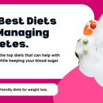 The Best Diabetes-Friendly Diets for Weight Loss